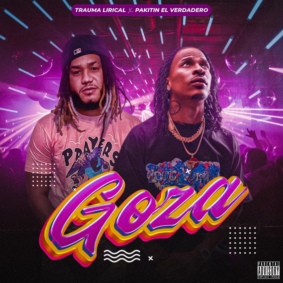 Goza - Single by Trauma Lirical & Pakitin El Verdadero album cover
