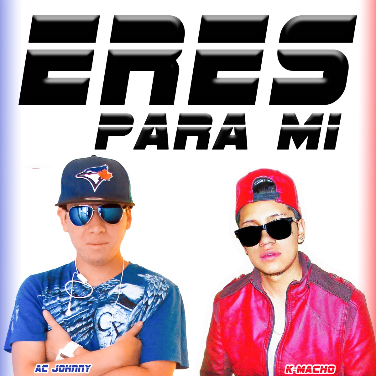 Eres Para Mí (feat. Kmacho) - Single by Ac Johnny album cover