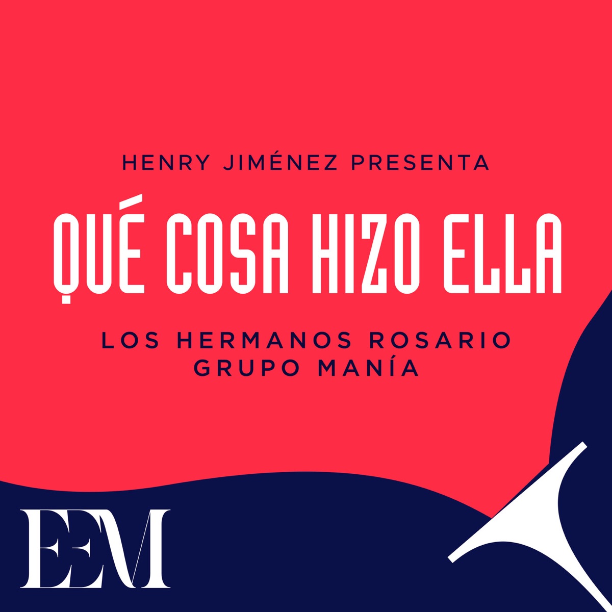 Qué Cosa Hizo Ella - Single by Henry Jiménez, Los Hermanos Rosario & Grupo Mania album cover