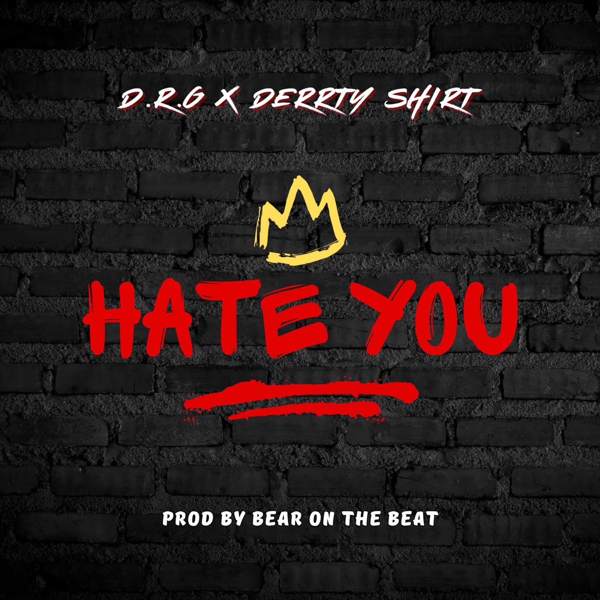 Hate You (feat. Derrty Shirt) - Single by D.R.G album cover