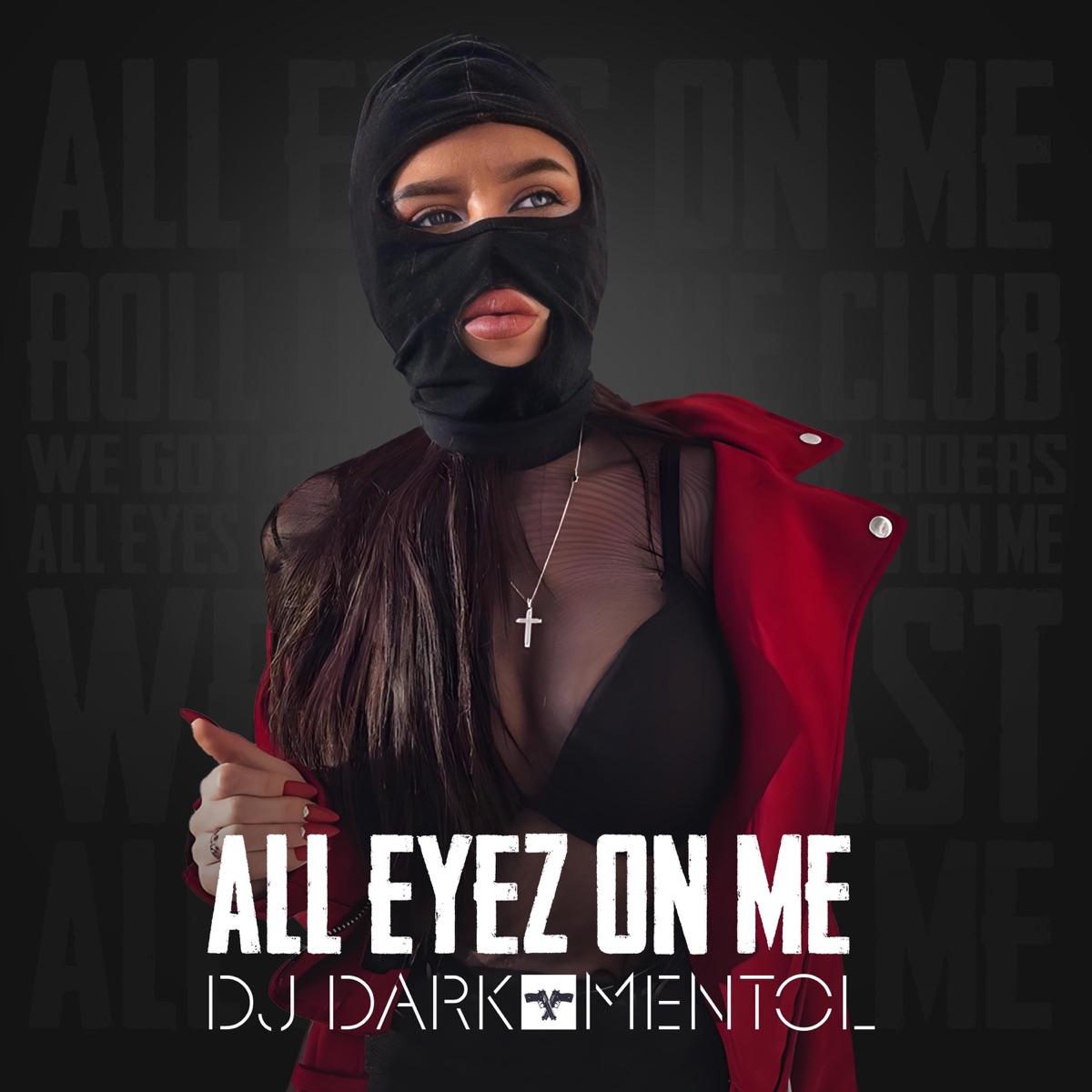 All Eyez on Me (Gangsta Mix) - Single by Dj Dark & Mentol album cover