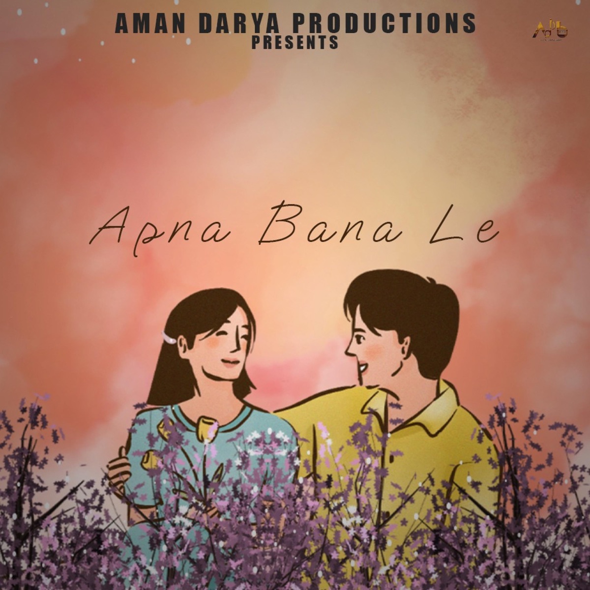 Apna Bana Le (feat. Aditya Mishra) - Single by Aman Darya Band, Nishant Das Adhikari & Vipin Lyricist album cover