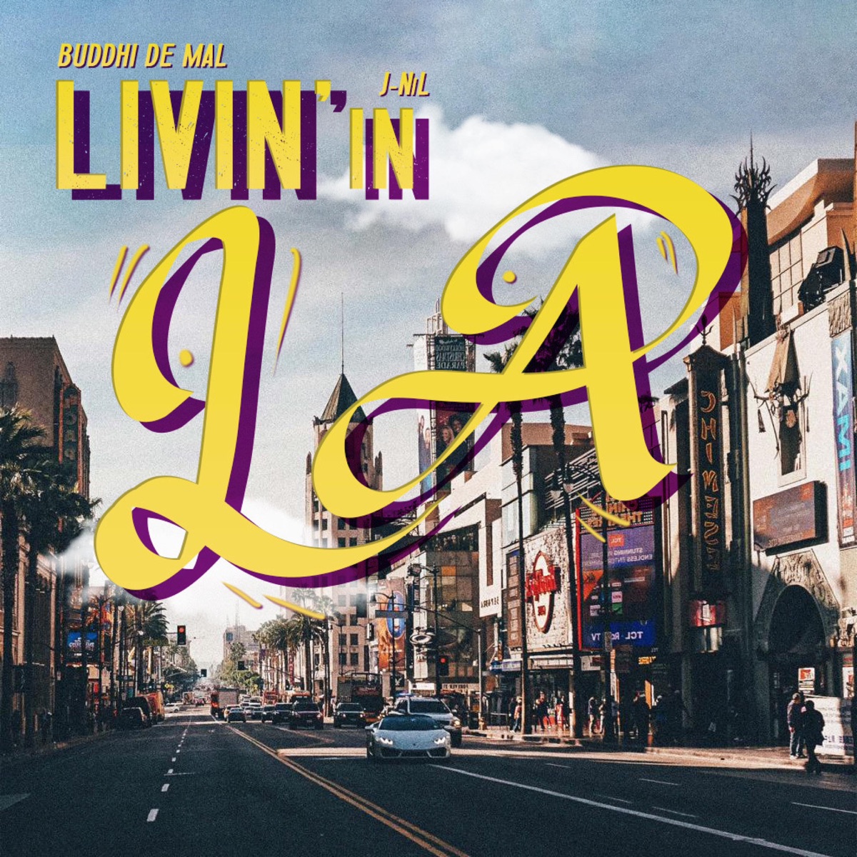 Livin' in LA (feat. J-Nil) - Single by Buddhi De Mal album cover