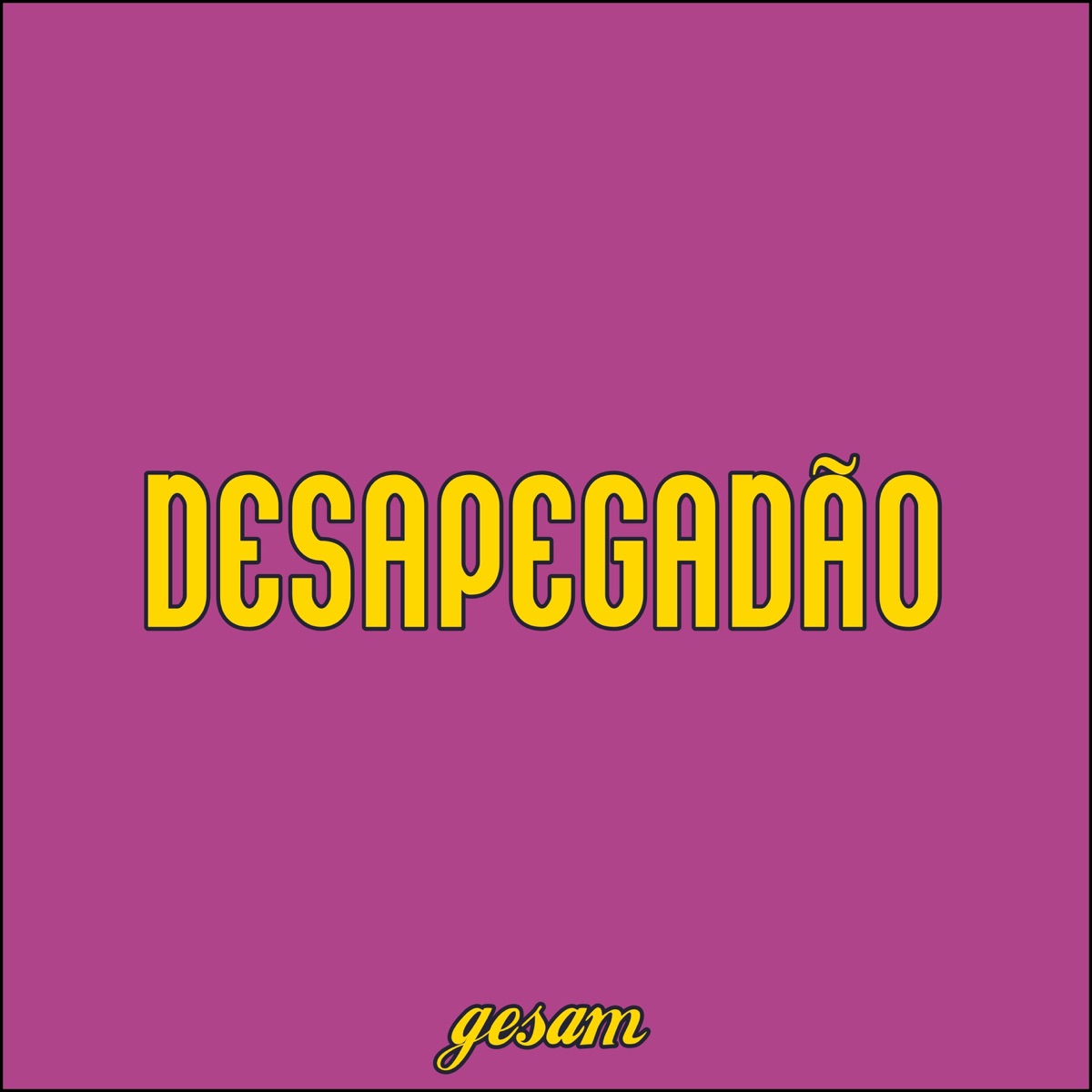 Desapegadão - Single by Gesam album cover
