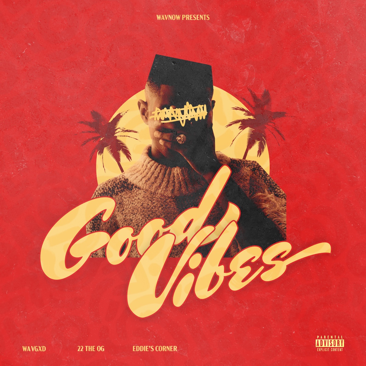 Good Vibes (with 22.TheOG) - Single by WavGxd album cover