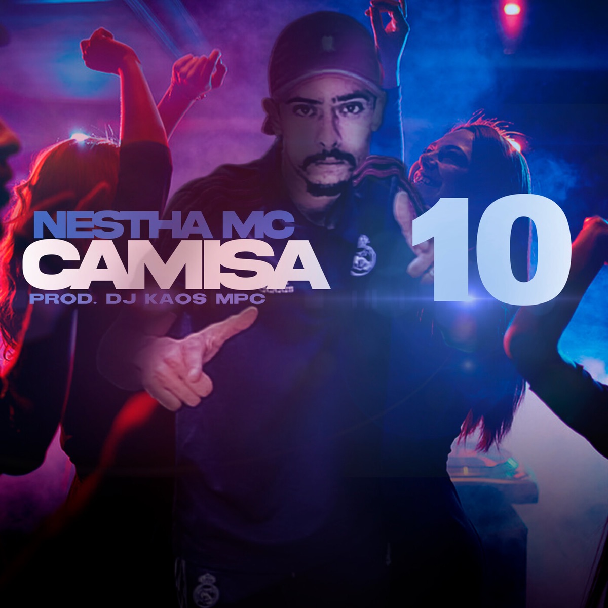 Camisa 10 - Single by Nestha MC & Dj Kaos MPC album cover