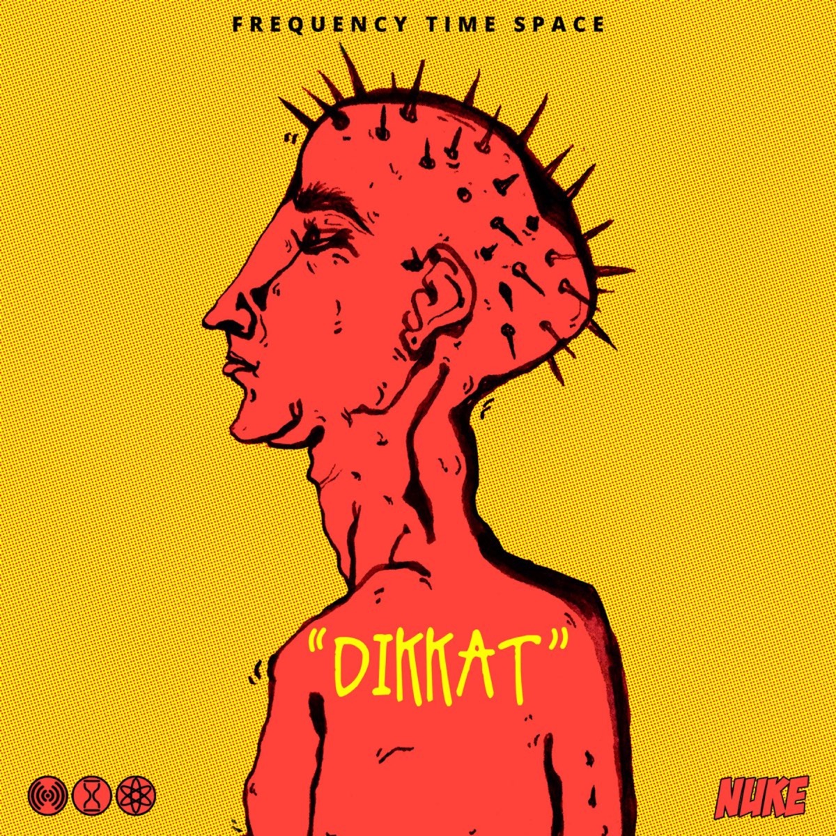 Dikkat - Single by Frequency Time Space & Nuke album cover