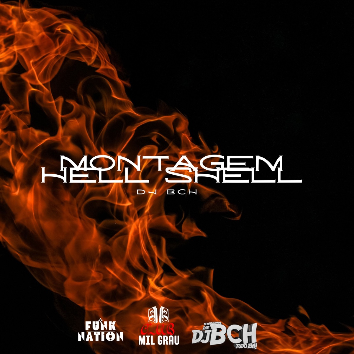 Montagem Hell Shell - Single by Club Mil Grau, DJ BCH & Funk Nation BR album cover
