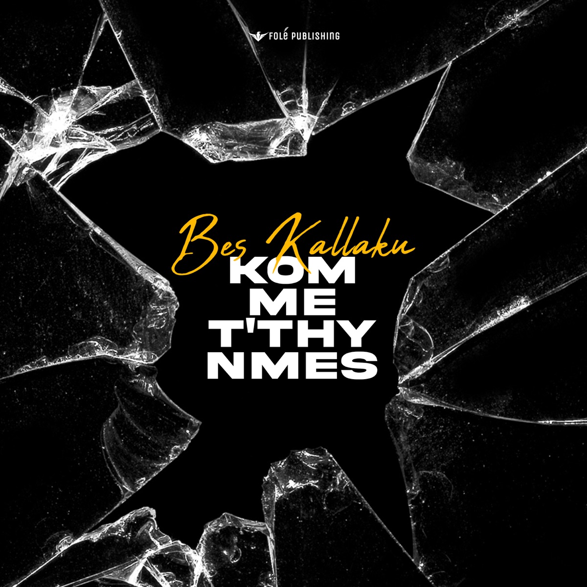 Kom Me T'thy Nmes - Single by Bes Kallaku album cover