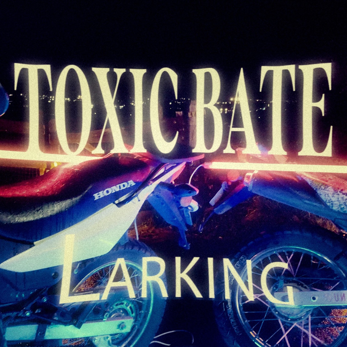 Toxic Bate - Single by Larking album cover