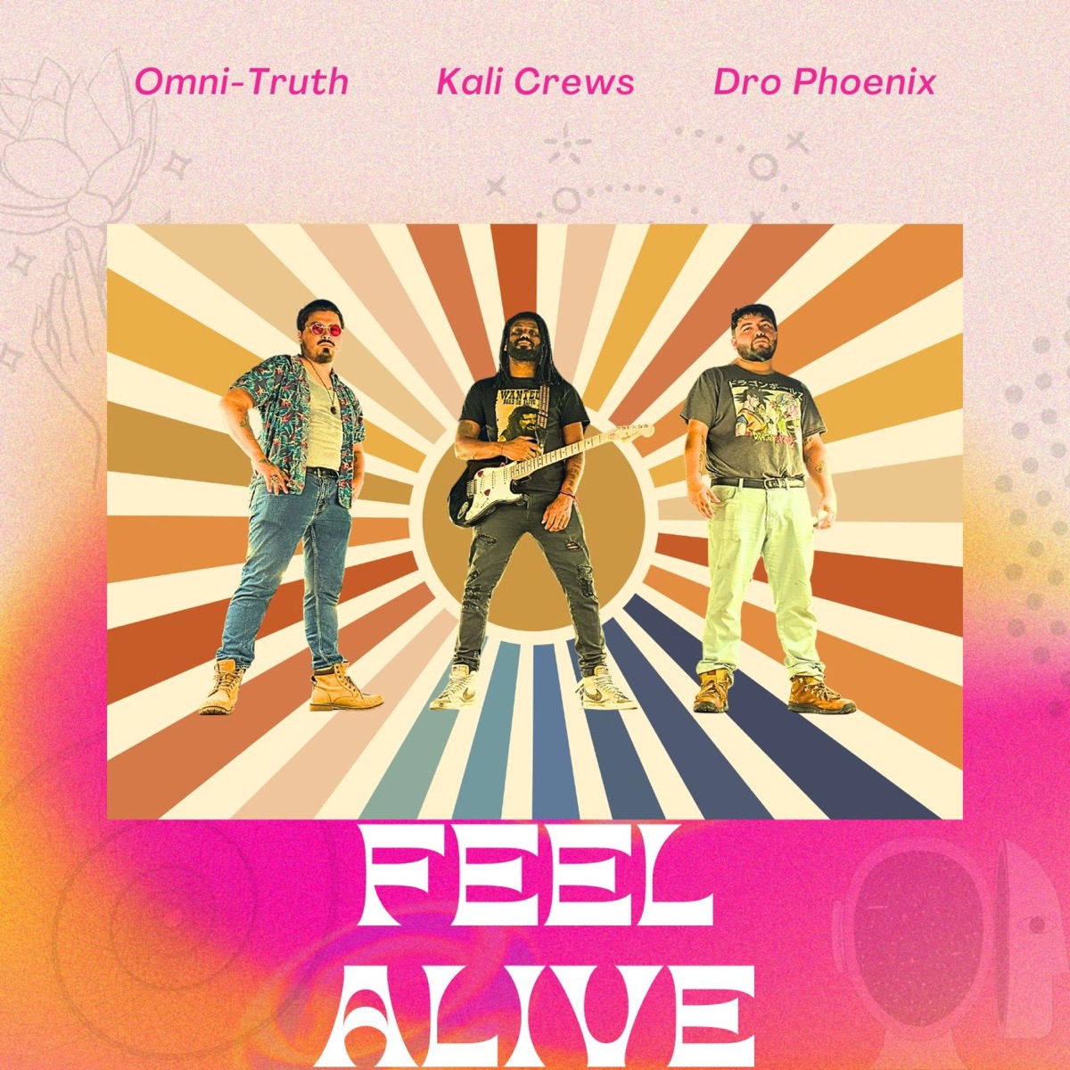 Feel Alive (feat. Kali Crews, Dro Phoenix & Aztec Fibonacci) - Single by Omni-Truth album cover
