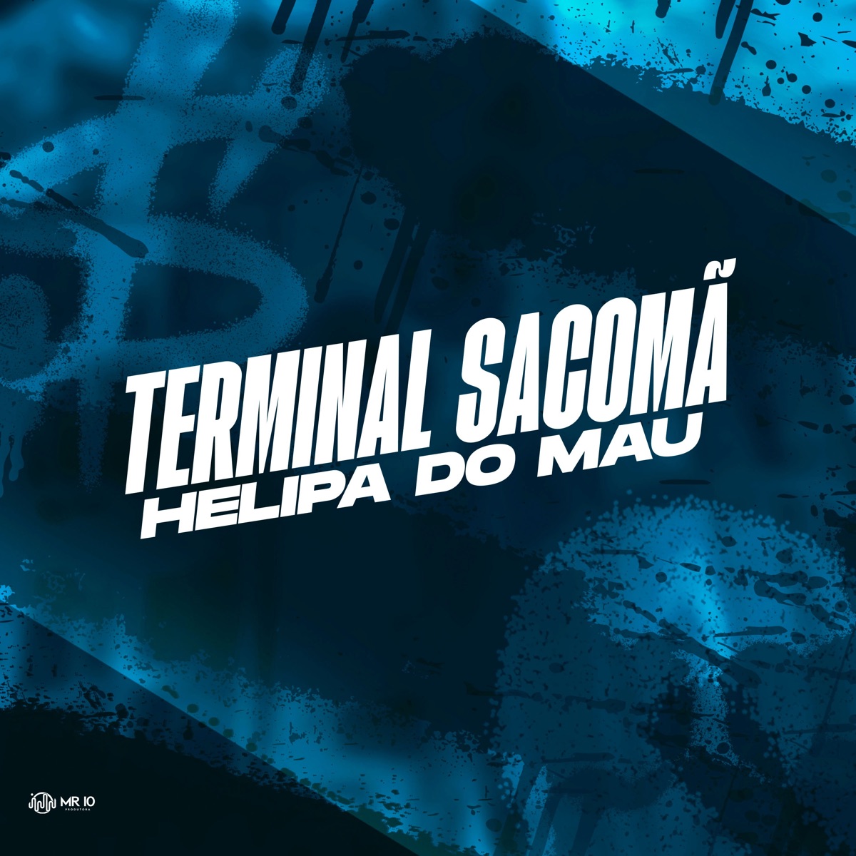 Terminal Sacomã - Helipa do Mau (feat. Mc 2k) - Single by Mano DJ album cover