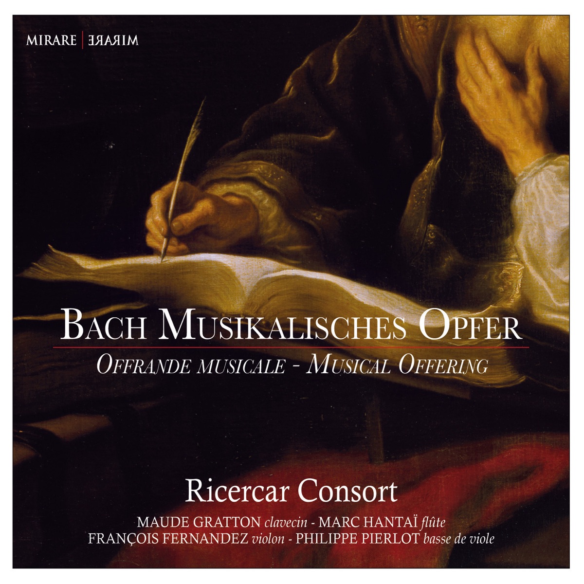 Bach: Musikalisches Opfer (The Musical Offering) by Marc Hantaï, Francois Fernandez, Philippe Pierlot, Ricercar Consort & Maude Gratton album cover