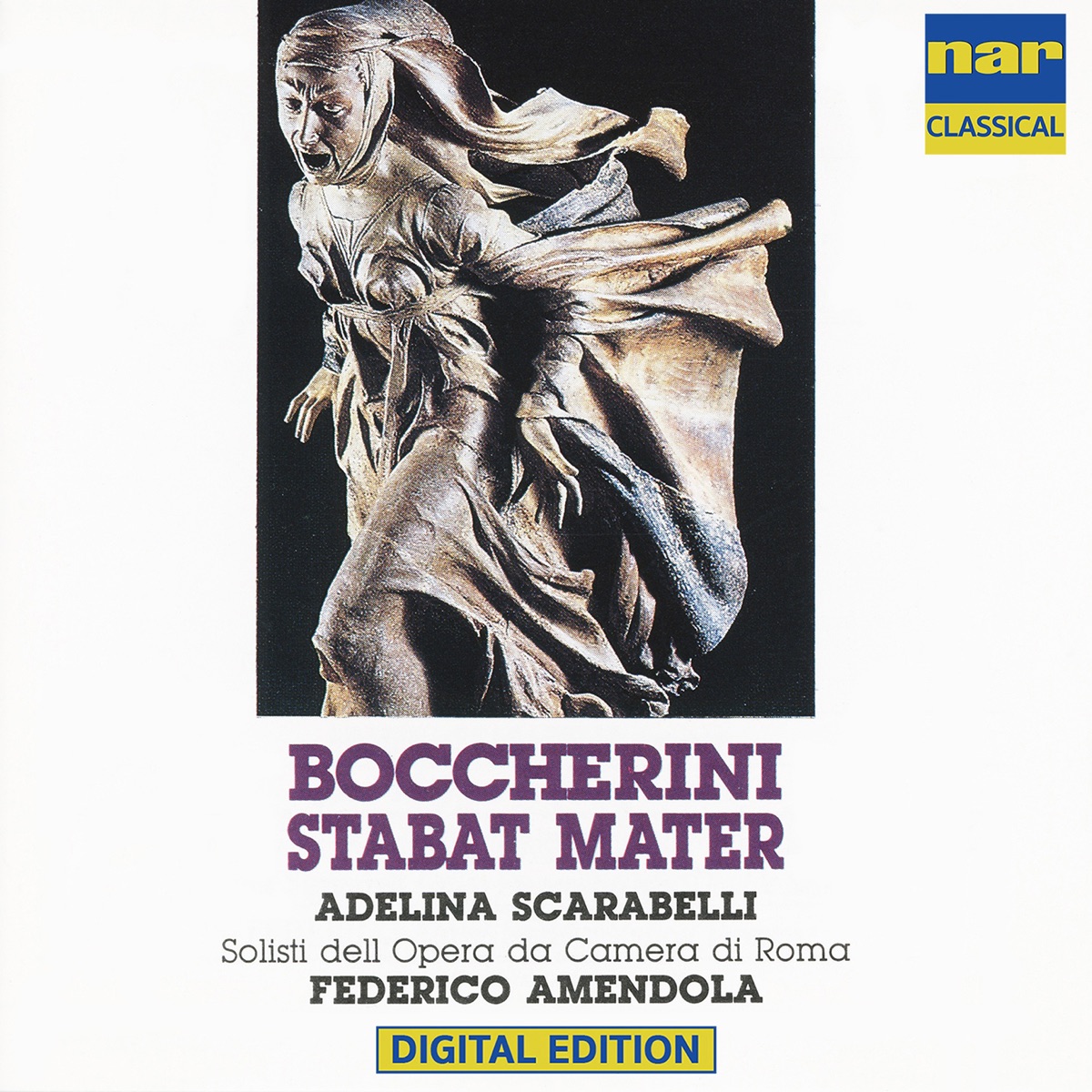Luigi Boccherini: Stabat Mater G. 532 (I Vers. 1781), Aria Accademica N.3 546 "Deh Respirar Lasciatemi" by Federico Amendola, Solisti Dell'opera Da Camera Di Roma & Adelina Scarabelli album cover