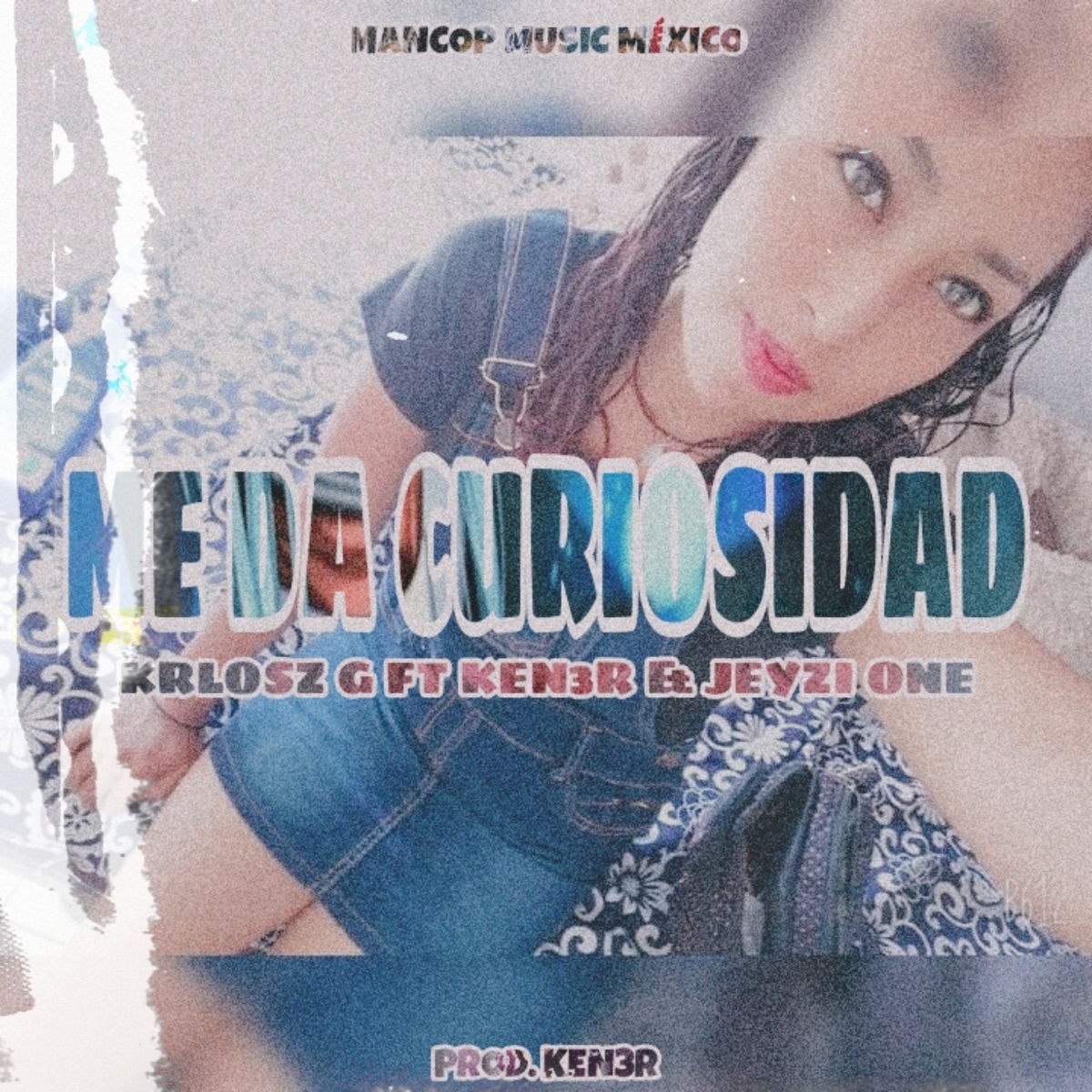 Me Da Curiosidad (feat. Jeyzi One & KEN3R) - Single by Krlosz G album cover