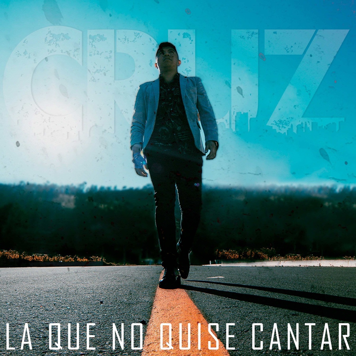 La Que No Quise Cantar - Single by Cruz album cover