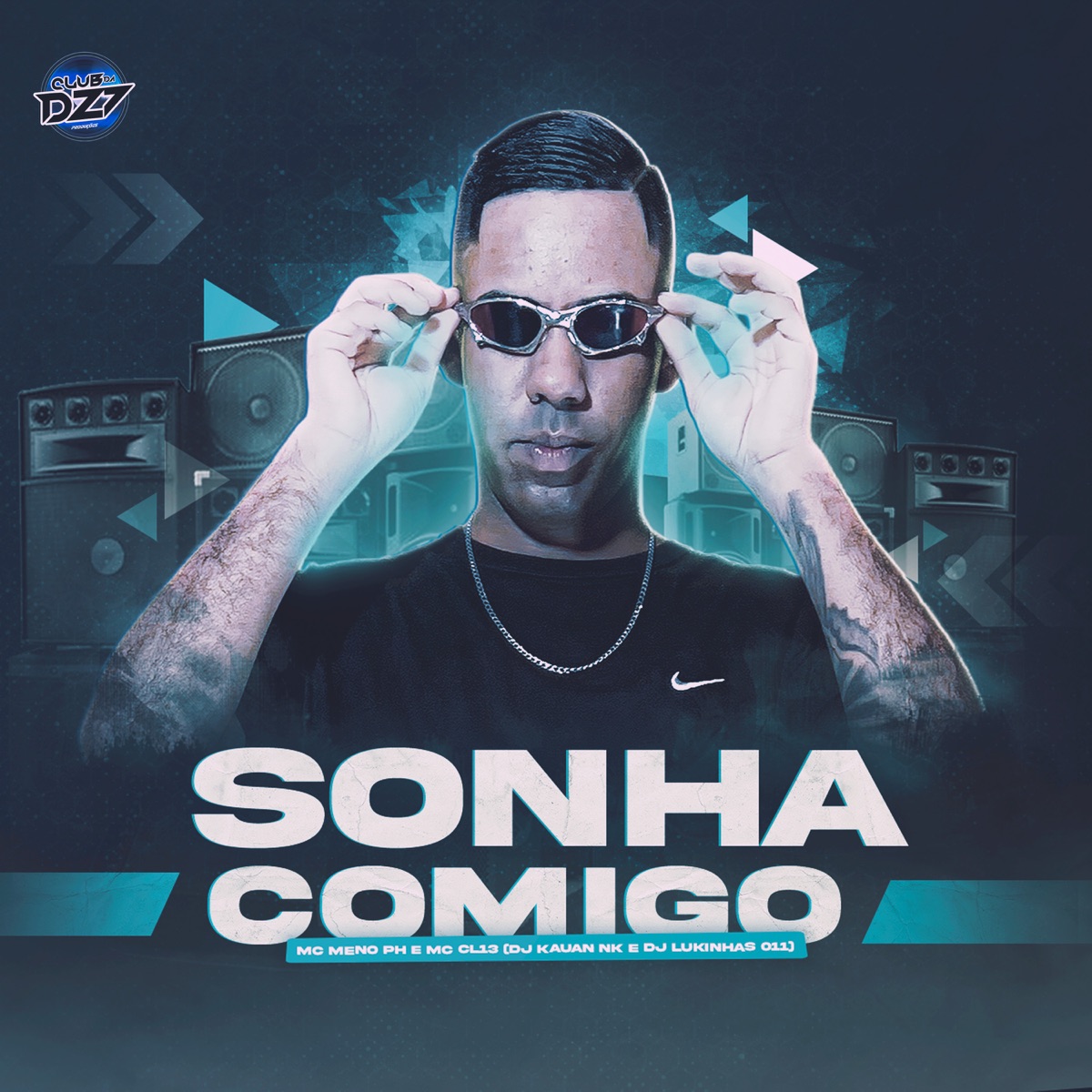 SONHA COMIGO (feat. DJ Kauan NK) - Single by DJ Lukinhas 011, MC MENO PH & MC CL13 album cover