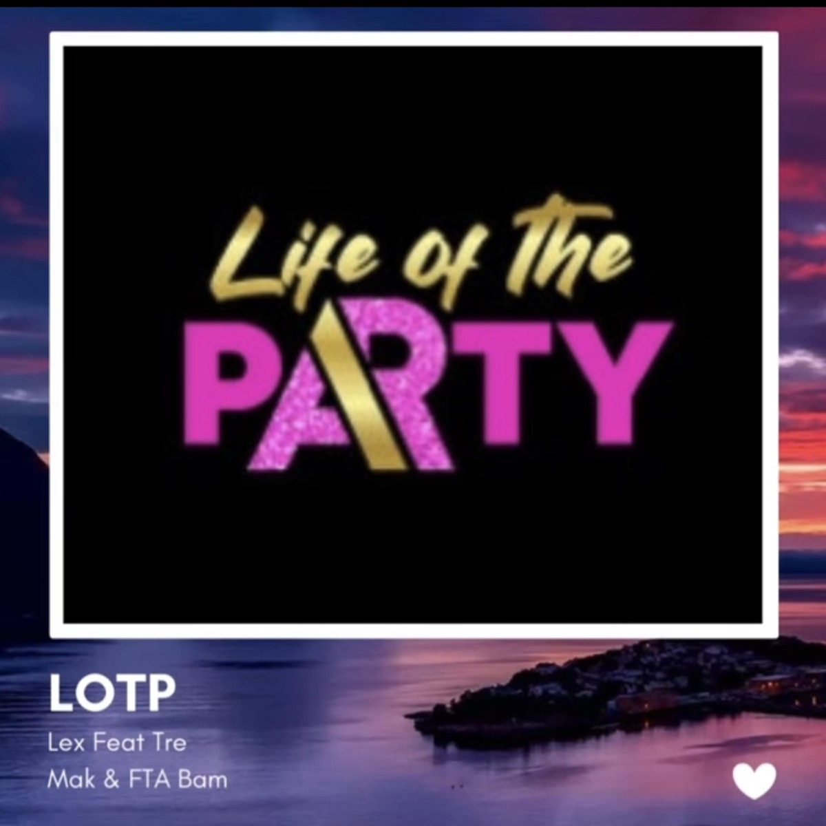 Life of the Party - Single (feat. Tre Mak & Fta Bam) - Single by Lex Tha Barber album cover
