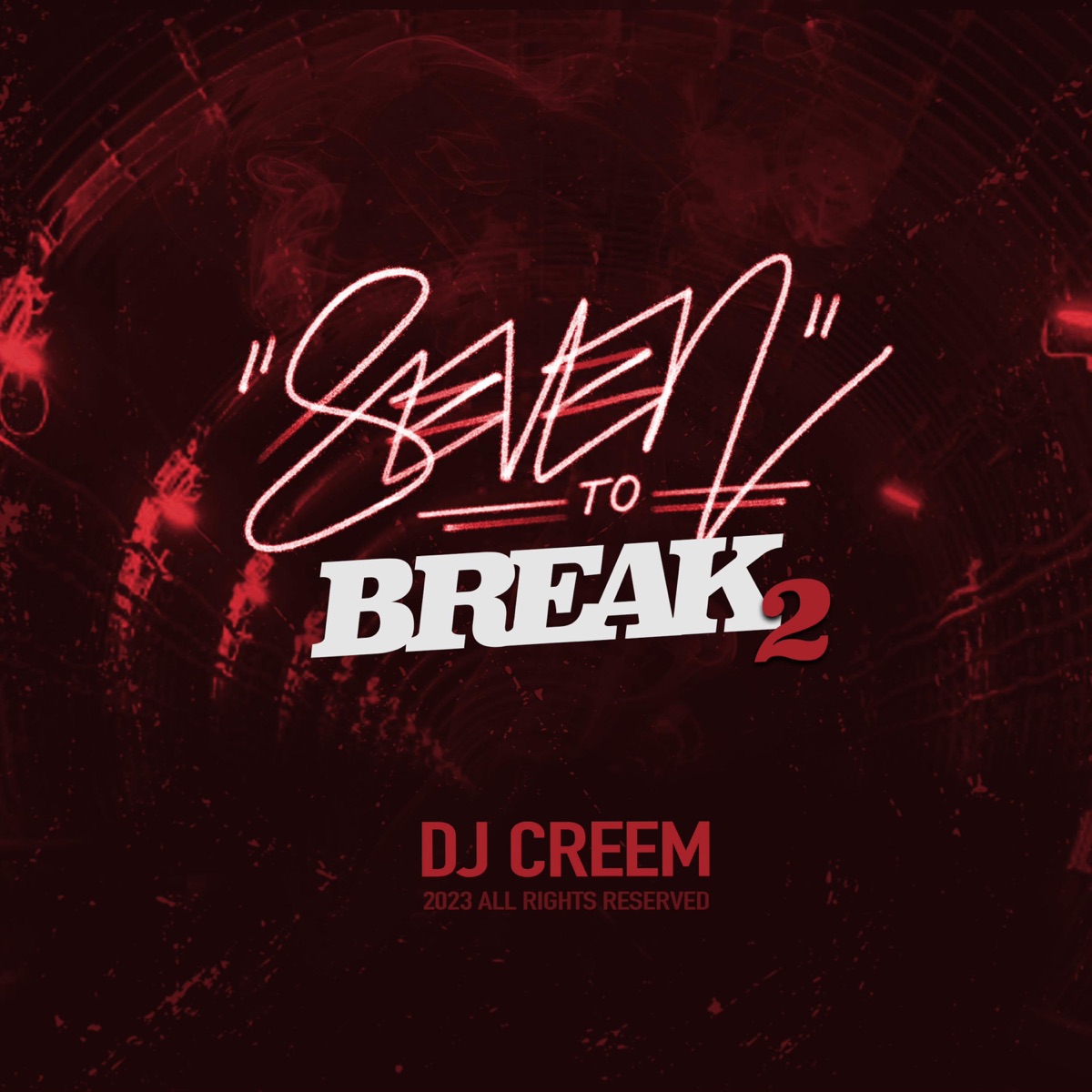 Seven to Break (Vol.2) by Dj Creem album cover