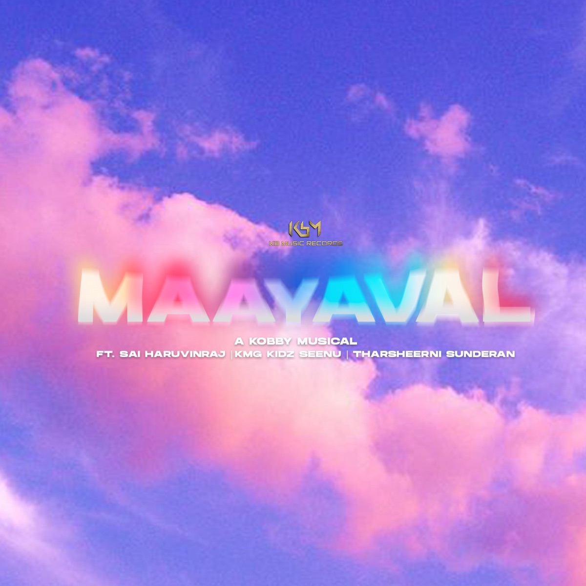 Maayaval (feat. Sai Haruvinraj, Tharsheerni Sunderan & Kmg Kidz Seenu) - Single by Kbmusic album cover