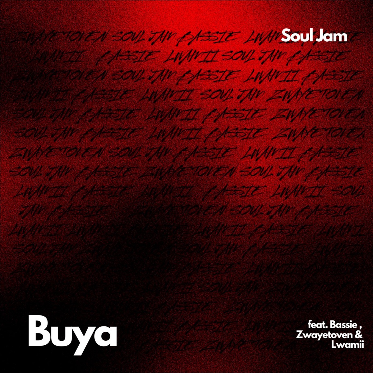 Buya (feat. Bassie, Zwayetoven & Lwamii) - Single by Soul Jam album cover