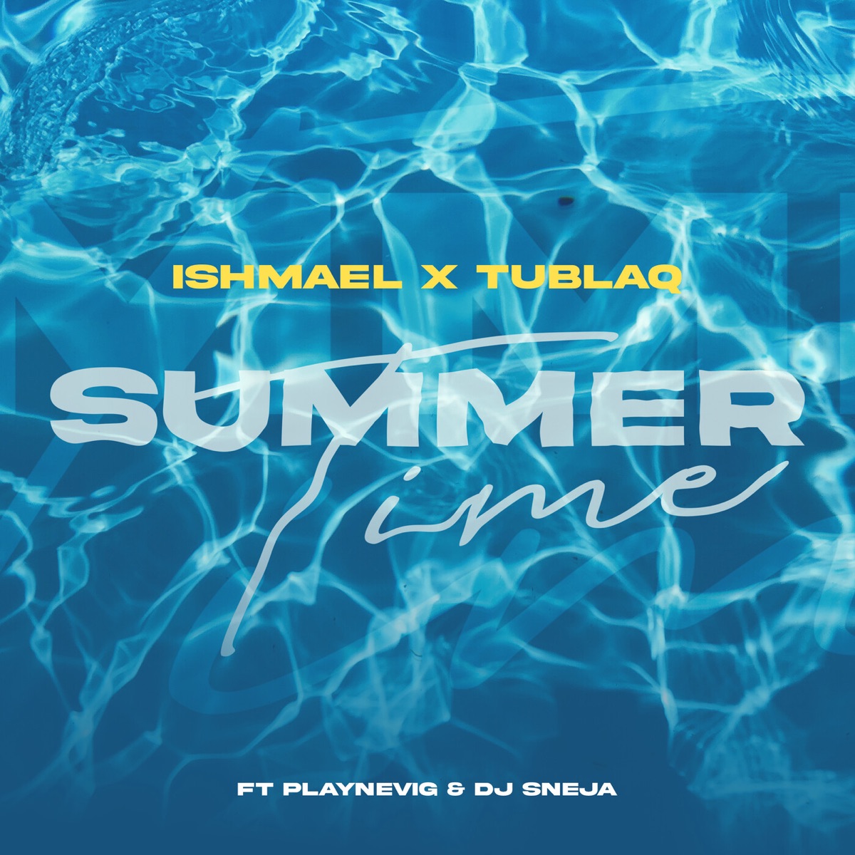 Summertime (feat. DJ Sneja & PlayNevig) - Single by Ishmael & Tublaq album cover