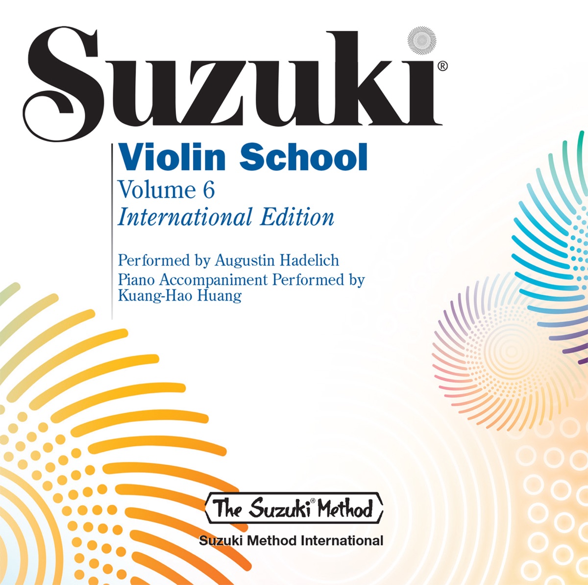 Suzuki Violin School, Vol. 6 by Augustin Hadelich & Kuang-Hao Huang album cover