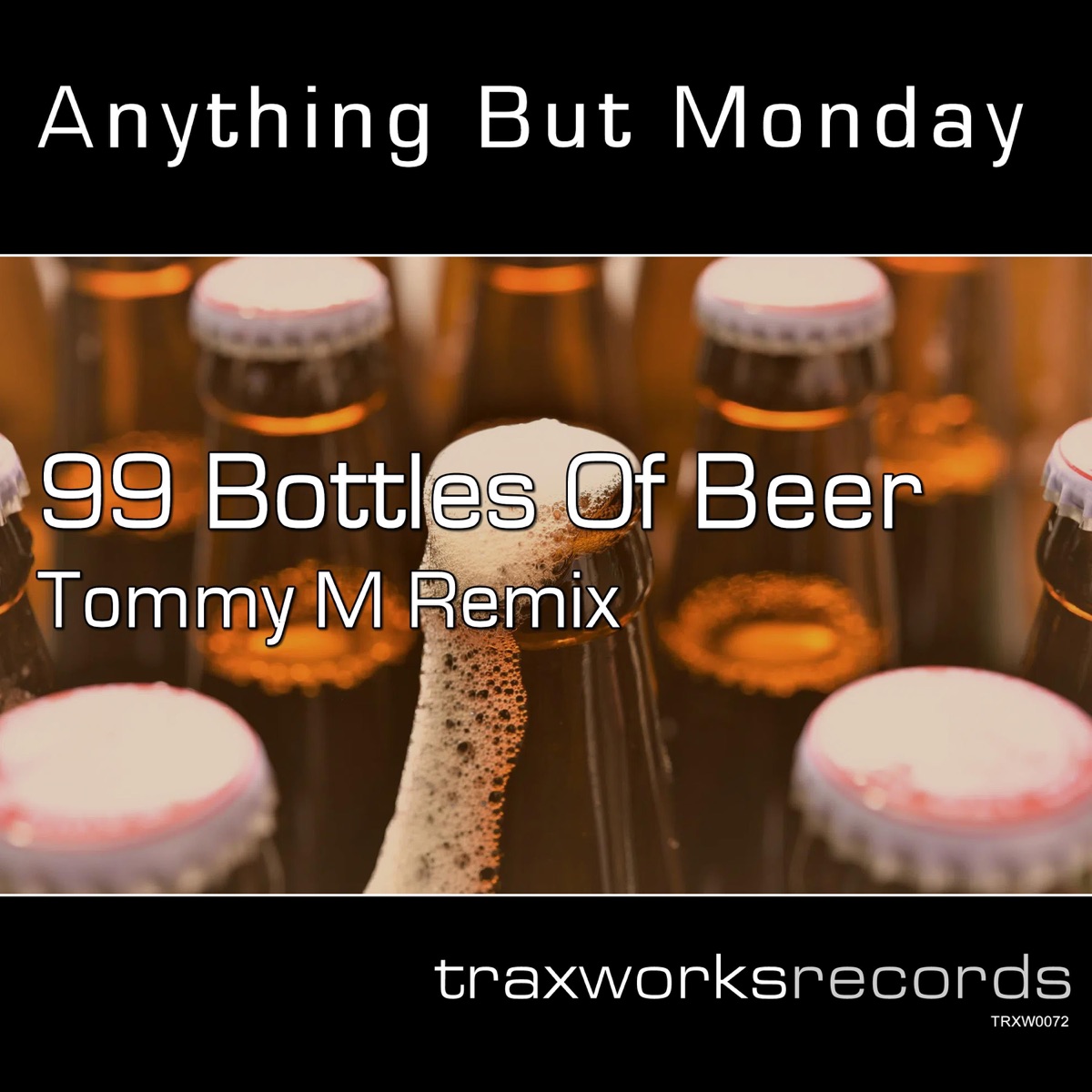 99 Bottles of Beer (Tommy M Remix) - Single by Anything But Monday album cover