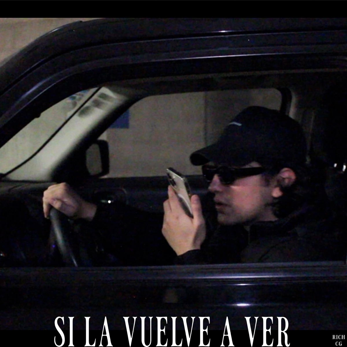 Si la Vuelve a Ver - Single by RICH CG album cover