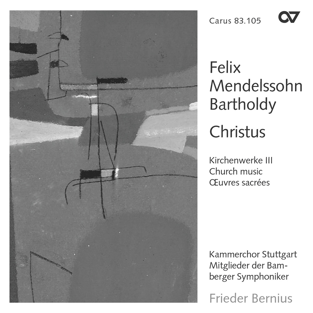 Mendelssohn: Christus. Kirchenwerke III by Kammerchor Stuttgart & Frieder Bernius album cover