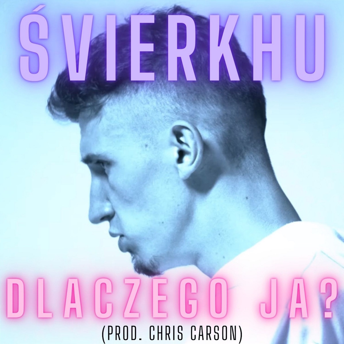 Dlaczego Ja? - Single by ŚVIERKHU album cover