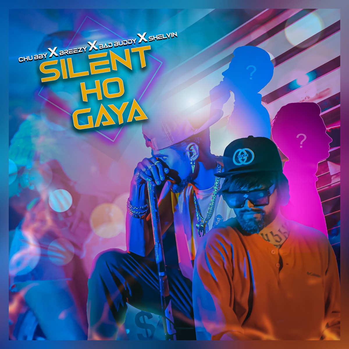 Silent Ho Gaya - Single by CHU BBY, Shelvin, Bad Buddy & Breezy album cover