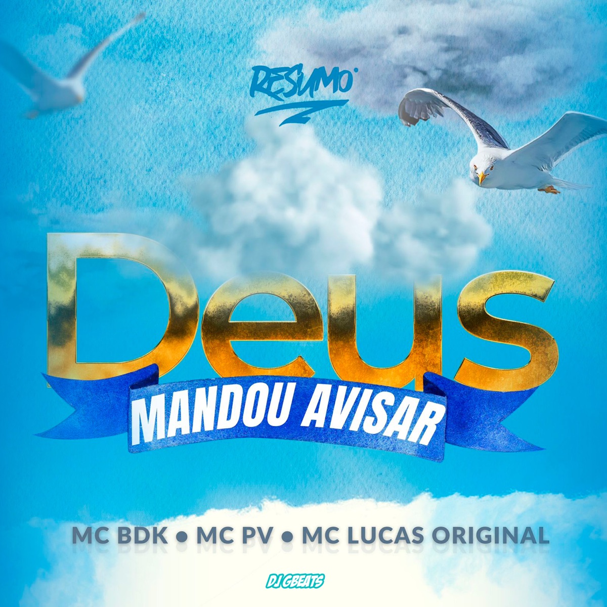 Deus Mandou Avisar (feat. Dj Gbeats) - Single by MC BDK, MC PV & MC Lucas Original album cover