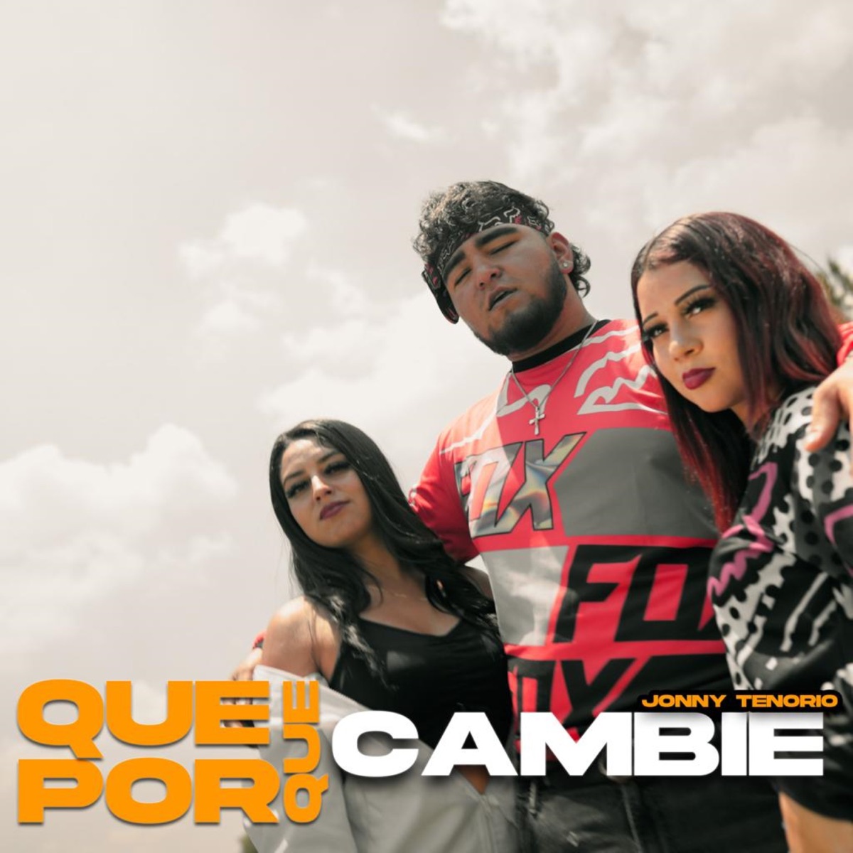 QUE PORQUE CAMBIE - Single by Jonny Tenorio album cover