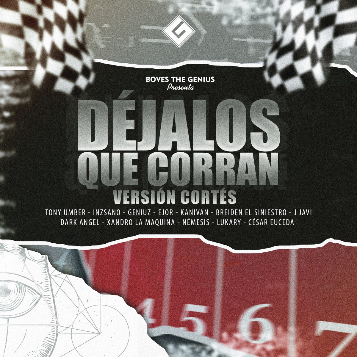 Déjalos Que Corran (feat. Inzsano, Lukary, Breiden El Siniestro, Geniuz, Kanivan, Xandro La Máquina, J Javi, Tony Umber, Dark Angel, Ejor, Cesar Euceda & Nemesis) - Single by Boves The Genius album cover