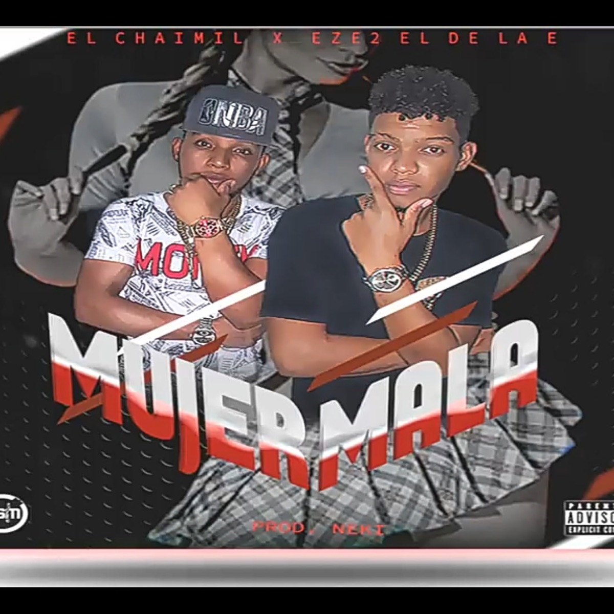 Mujer mala (feat. ese2 el de la E) - Single by El Chaimil album cover