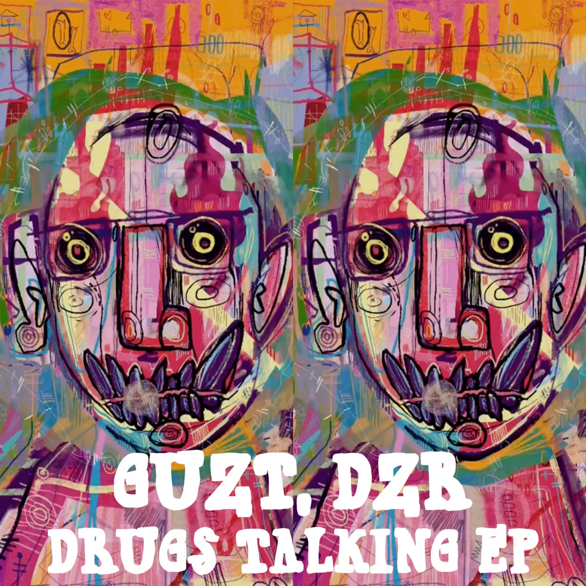 Drugs Talking - Single by Guzt & DZR album cover