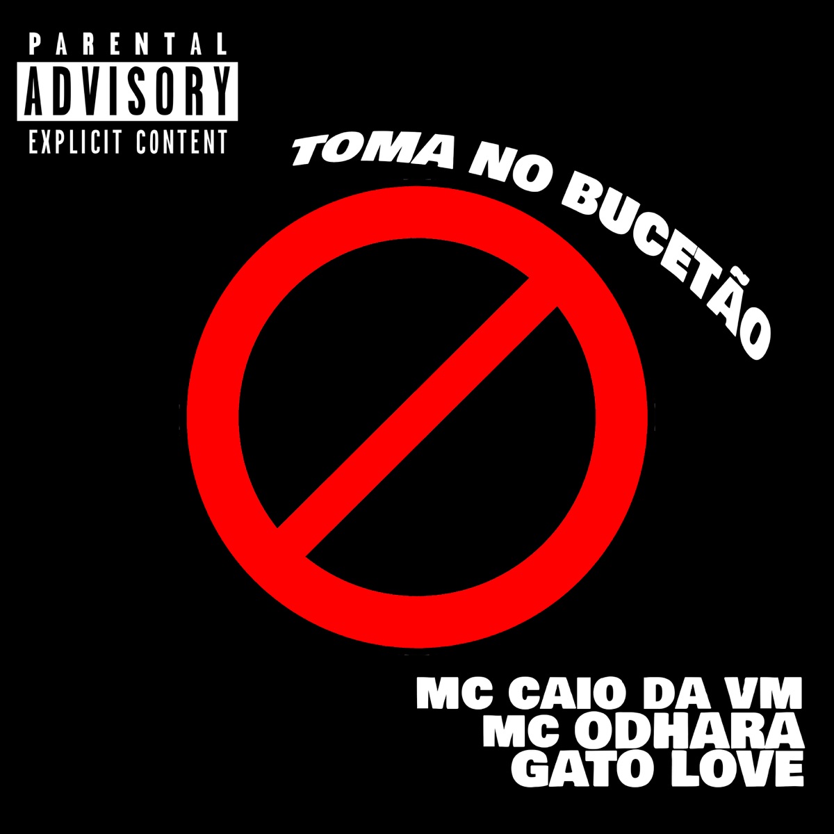 Toma no Bucetão - Single by MC CAIO DA VM, Mc Odhara & Gato Love album cover