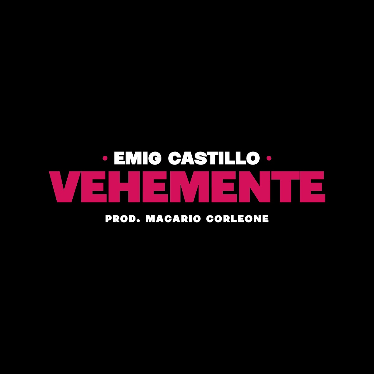 Vehemente - Single by emig castillo album cover