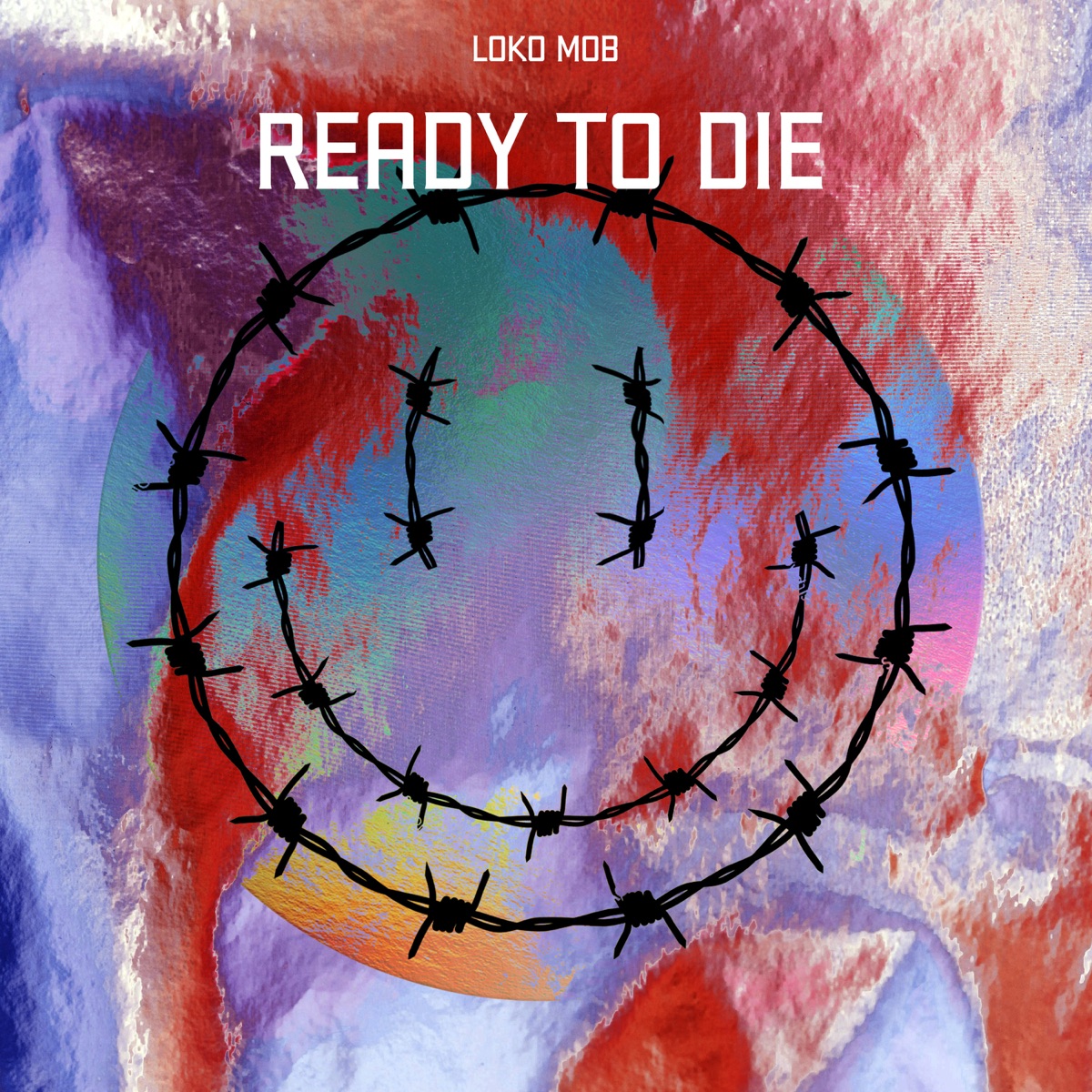 Ready To Die - Single by Loko Mob album cover