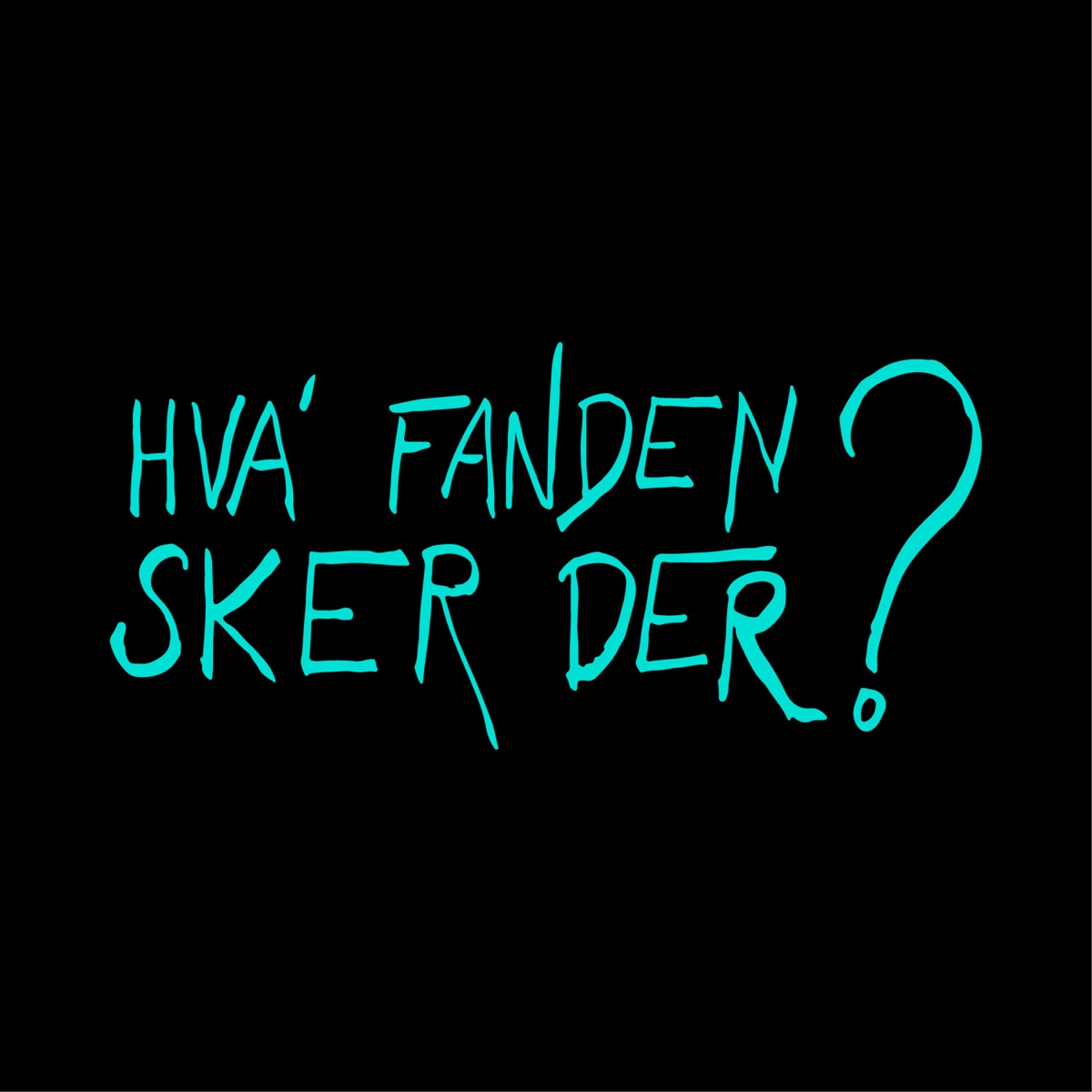 Hva' fanden sker der? (feat. Viktoria Søndergaard, Lasse Damsgaard, Ludvig Søndergaard & Lukas Loeb) - Single by BARYL album cover