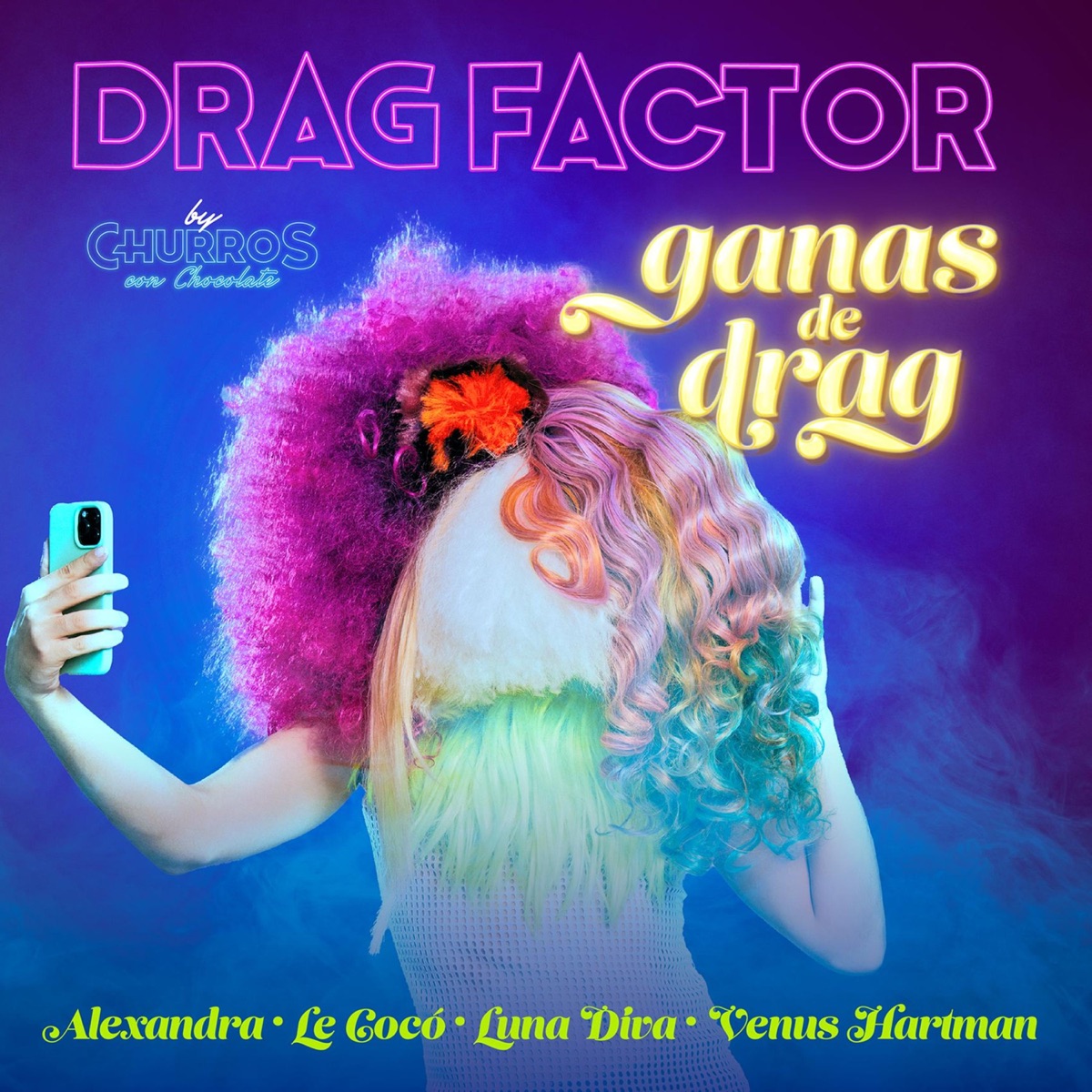 Ganas de Drag - Single by Churros Con Chocolate album cover