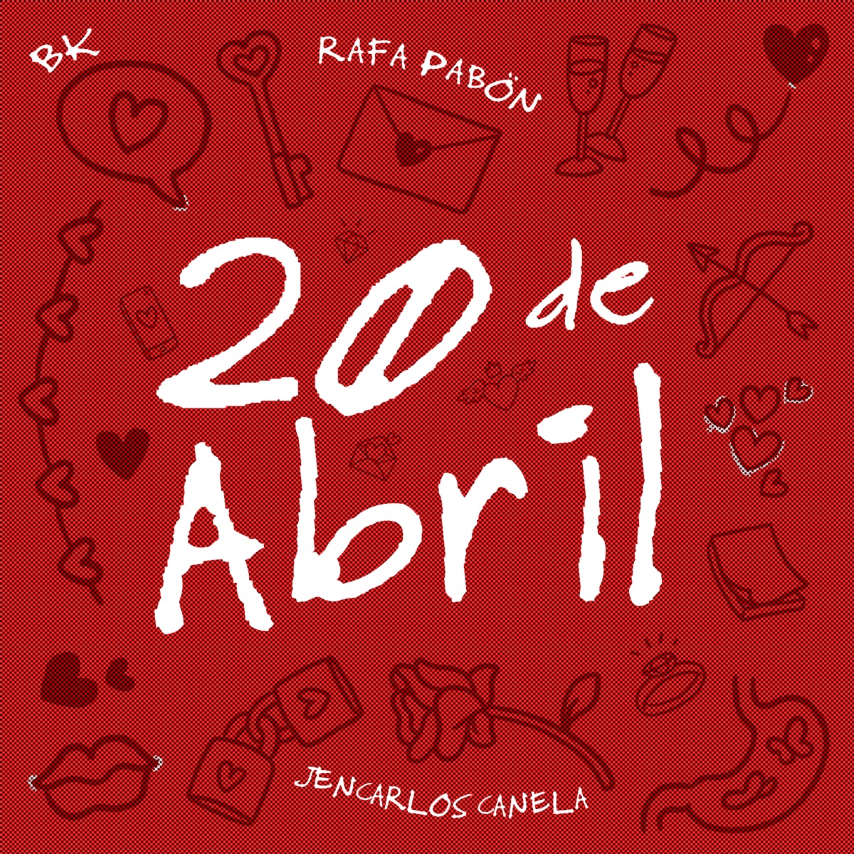 20 de Abril - Single by BK, Rafa Pabón & Jencarlos album cover