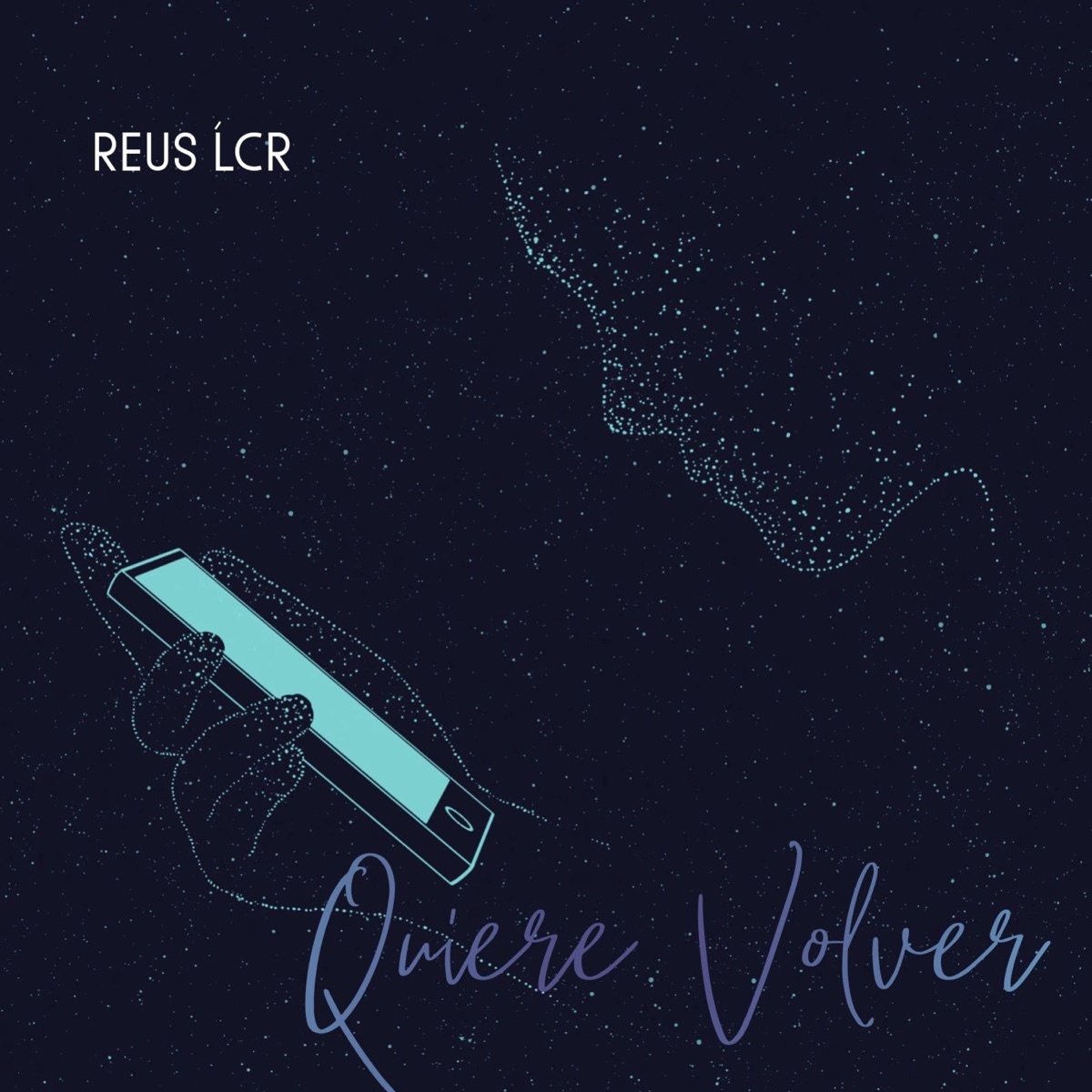 Quiere Volver - Single by Reus LCR album cover