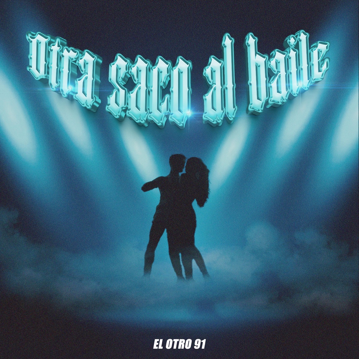 Otra Saco al Baile - Single by El Otro 91 album cover