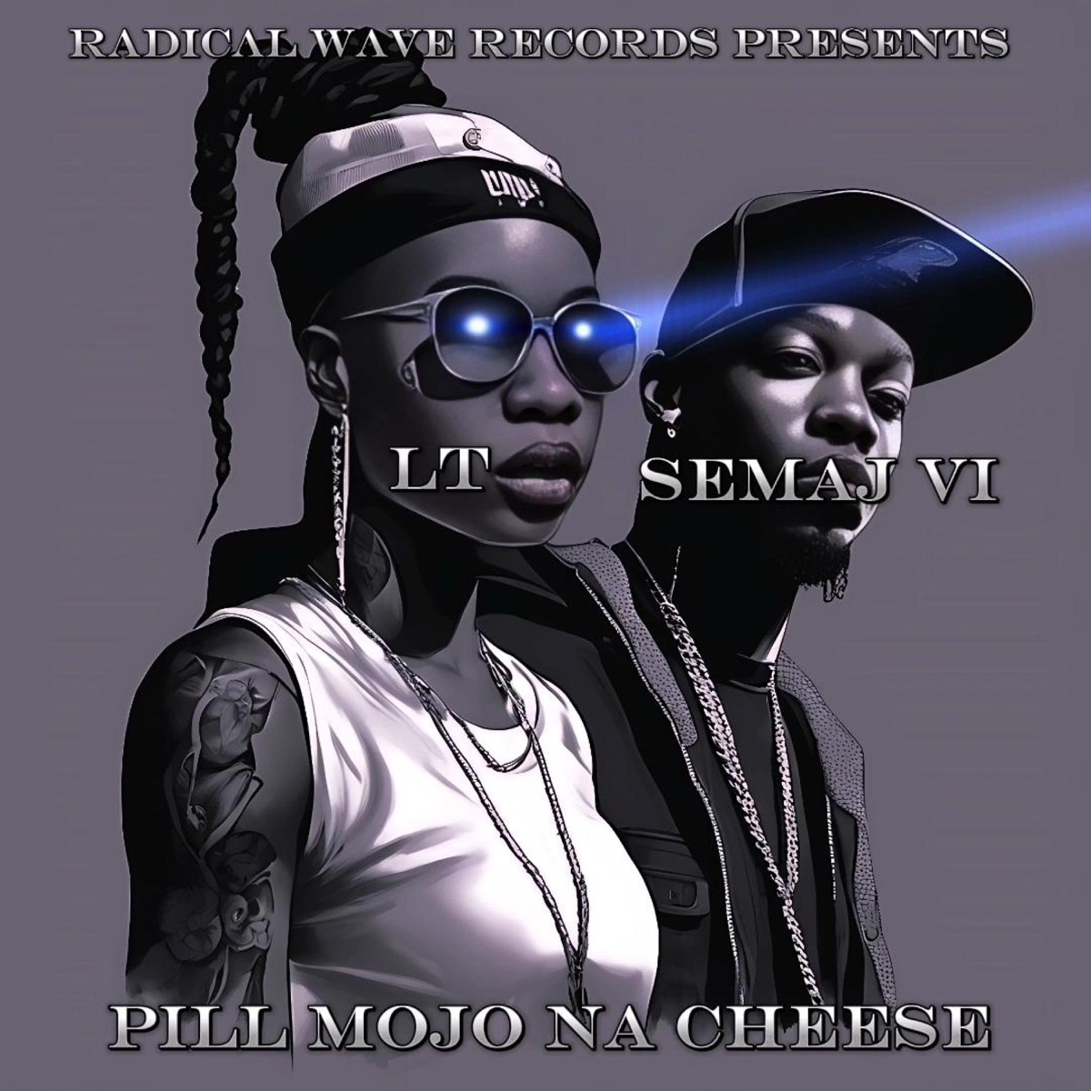 Pill Mojo Na Cheese (feat. LT & SEMAJ VI) - Single by Radical Wave album cover
