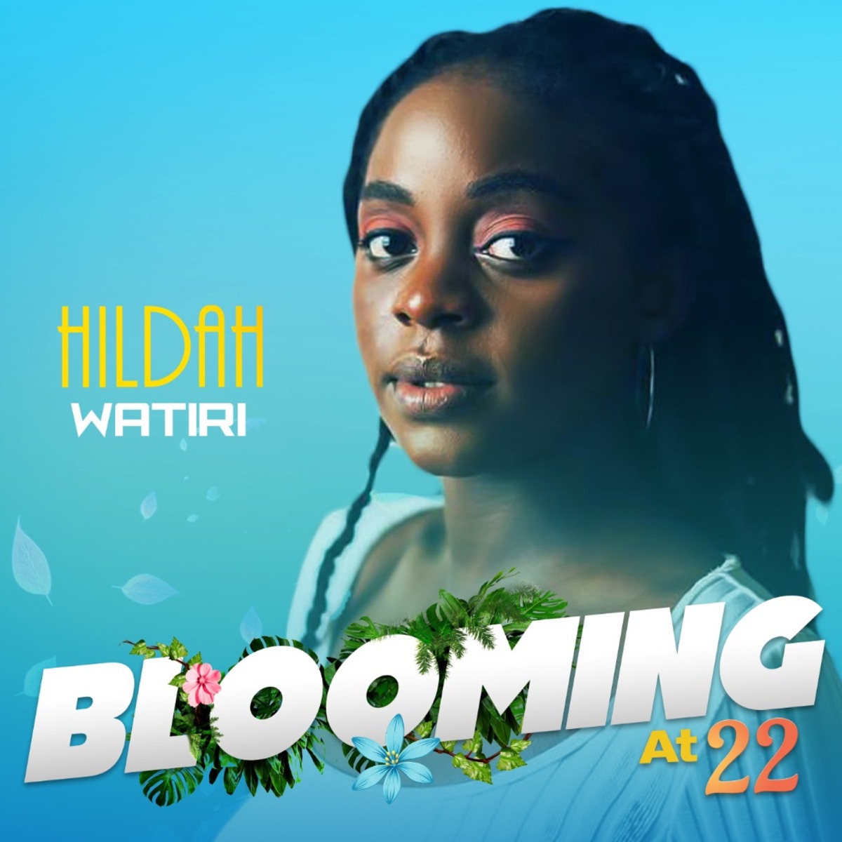 Blooming @ 22 - EP by Hildah Watiri album cover