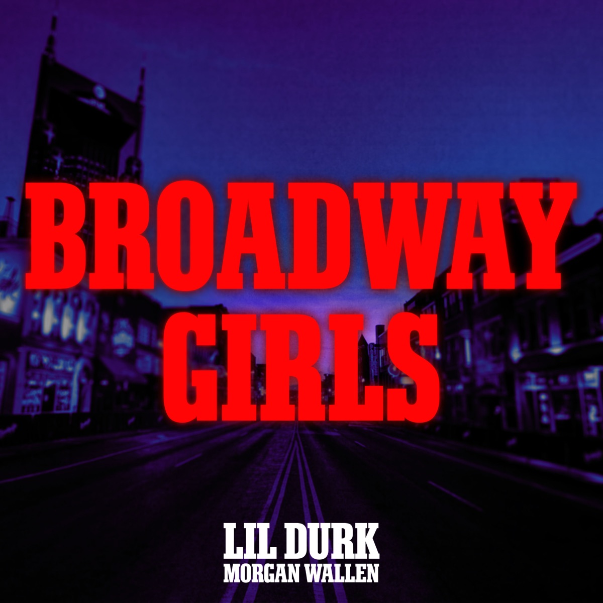 Broadway Girls (feat. Morgan Wallen) - Single by Lil Durk album cover