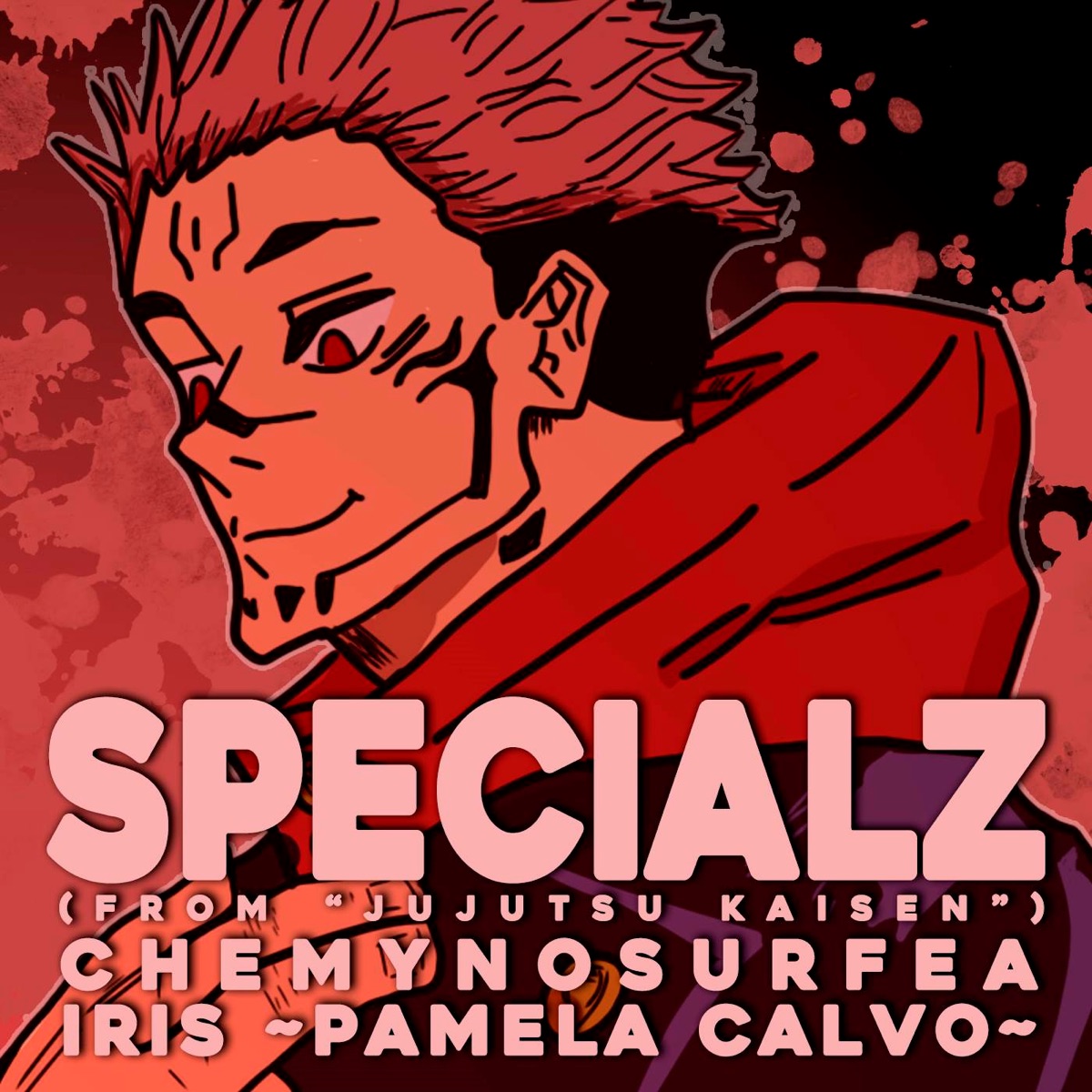 Specialz (From "Jujutsu Kaisen") [feat. Jonatan King] [En Español] - Single by Iris ~Pamela Calvo~ & ChemyNoSurfea album cover