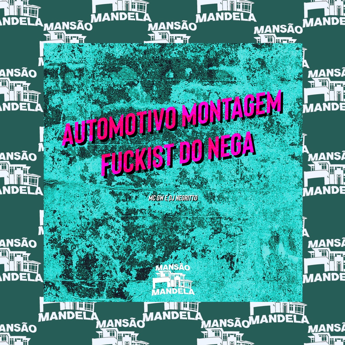 Automotivo Montagem Fuckist do Nega - Single by MC GW & DJ Negritto album cover